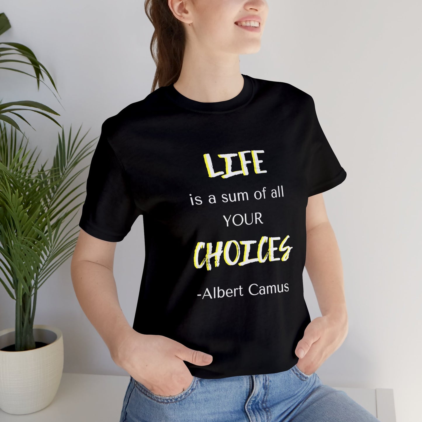 Life is a Sum of Your Choices Unisex Jersey Short Sleeve Tee