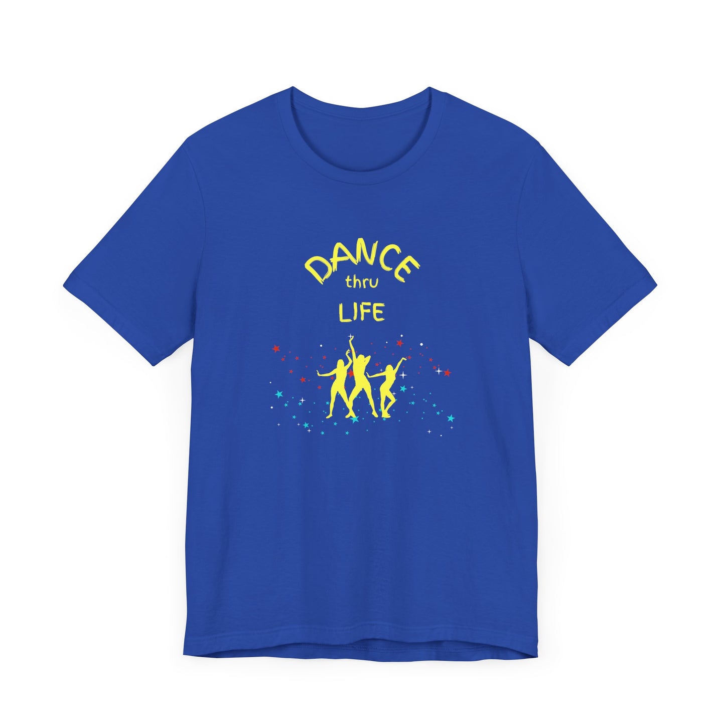 Dance Thru Life Unisex Jersey Short Sleeve Tee