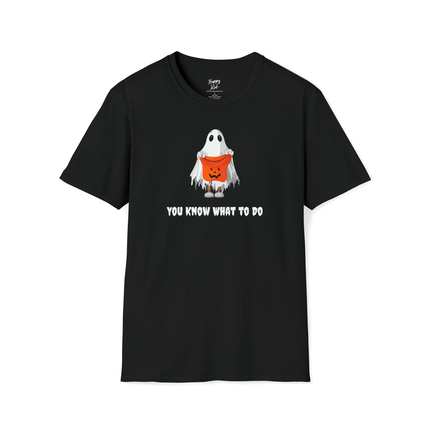 You Know What to Do Unisex Softstyle T-Shirt