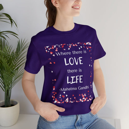 Where there is Love Unisex Jersey Short Sleeve Tee