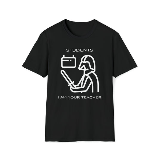 I Am Your Teacher Unisex Softstyle T-Shirt