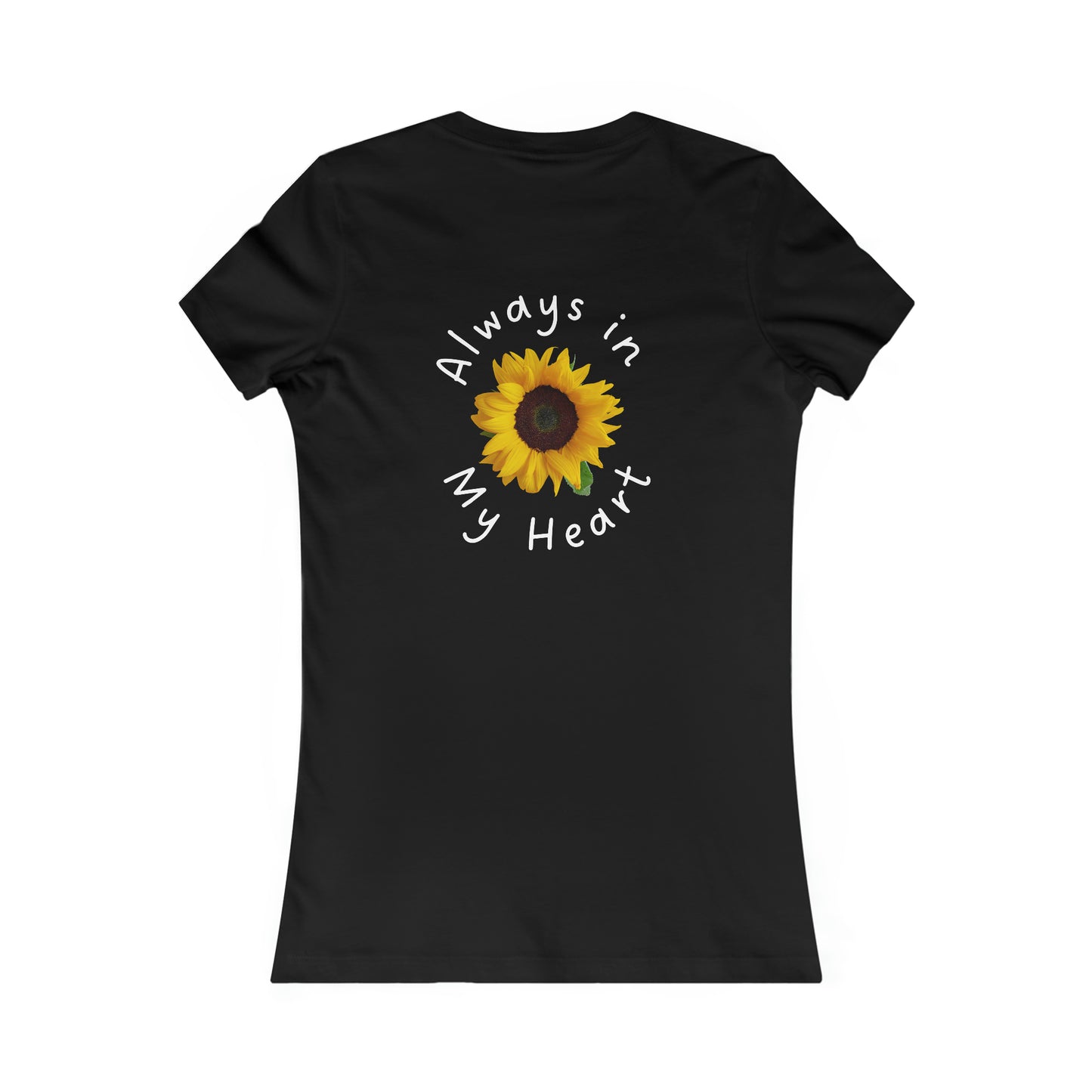 Always in My Heart Sunflower Women's Favorite Tee