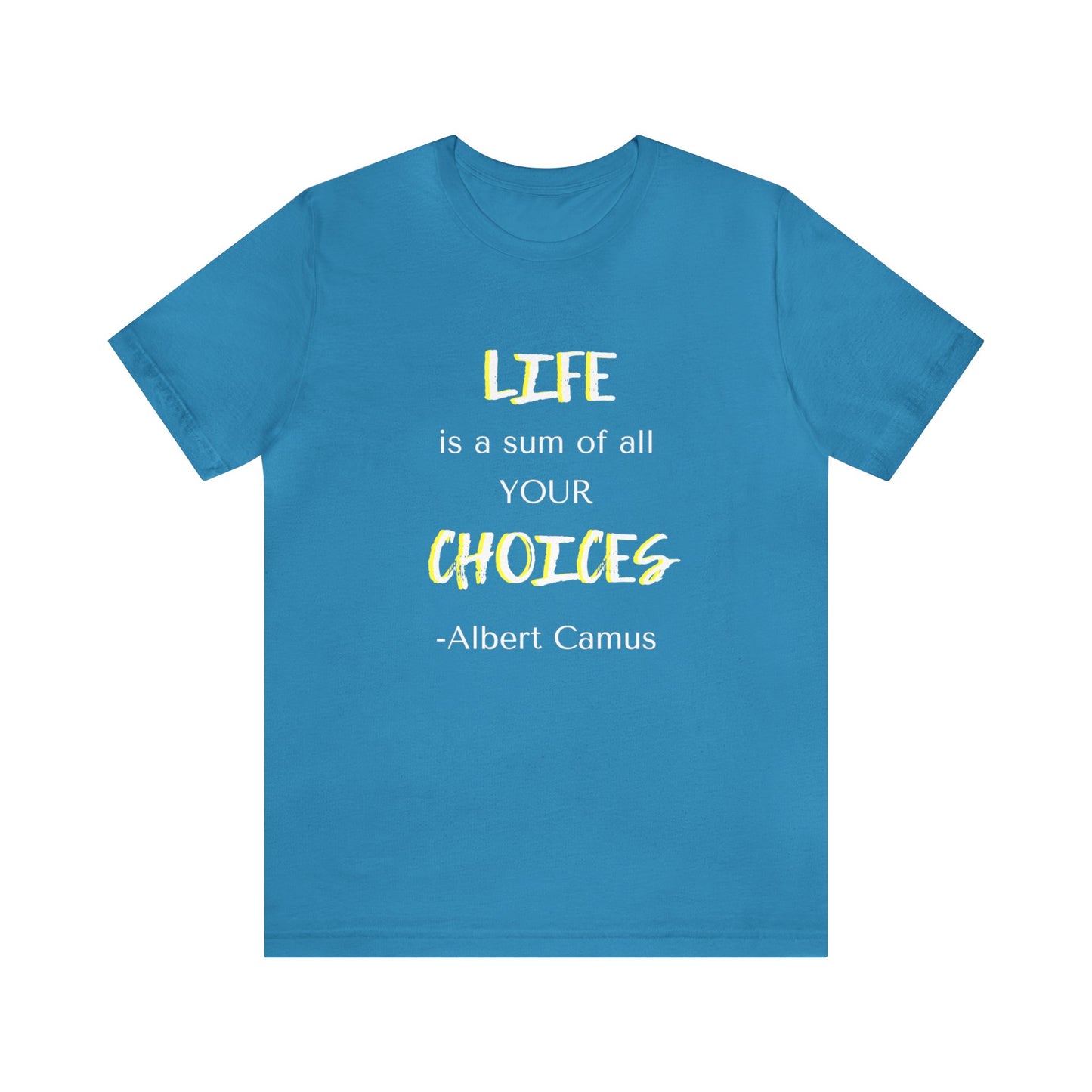 Life is a Sum of Your Choices Unisex Jersey Short Sleeve Tee