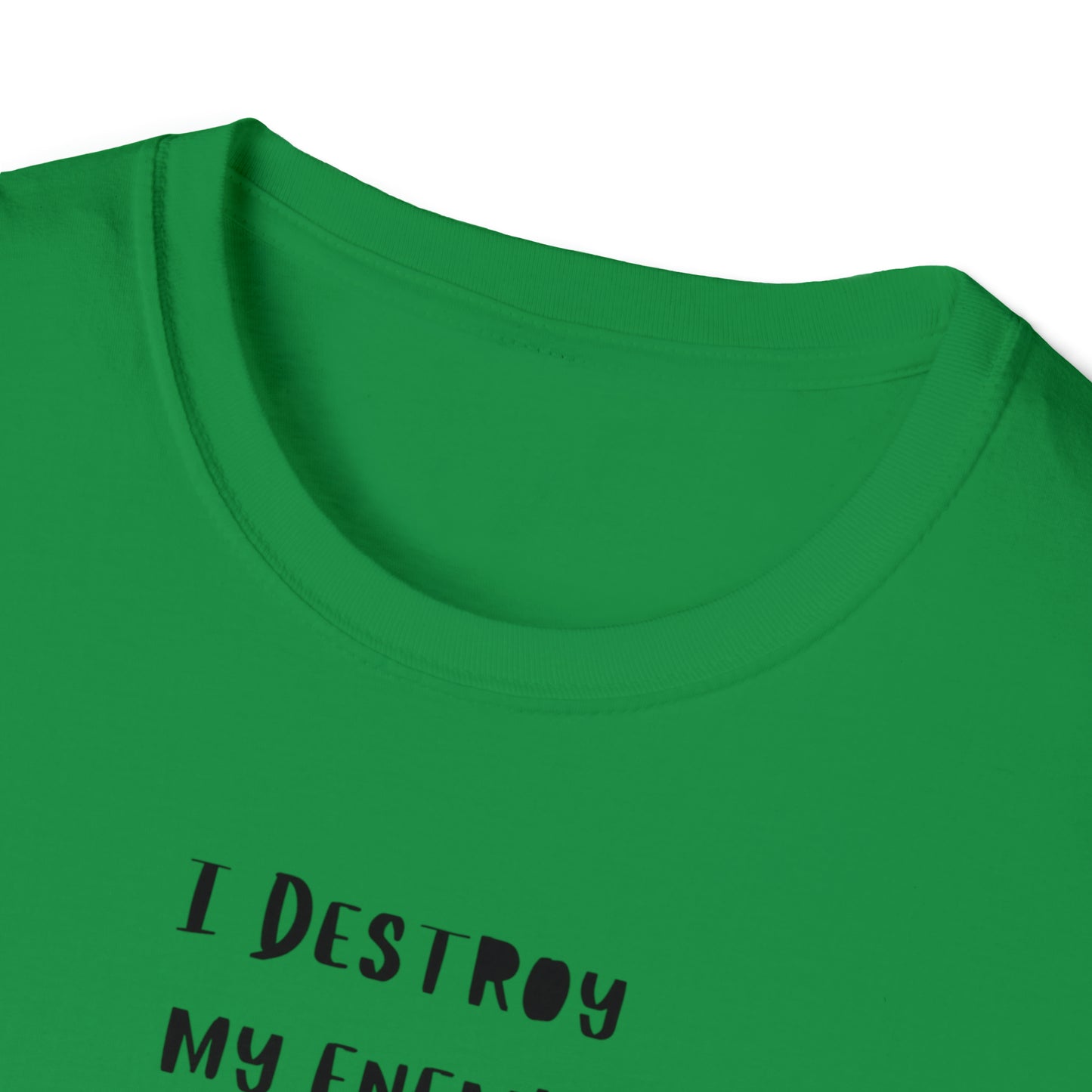 I Destroy My Enemy Unisex Softstyle T-Shirt