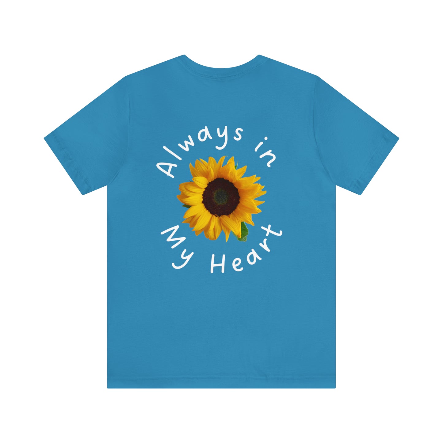 Always in My Heart Sunflower Unisex Jersey Short Sleeve Tee