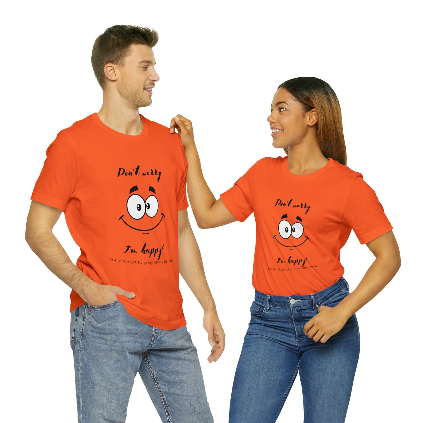 Don't Worry Unisex Jersey Short Sleeve Tee