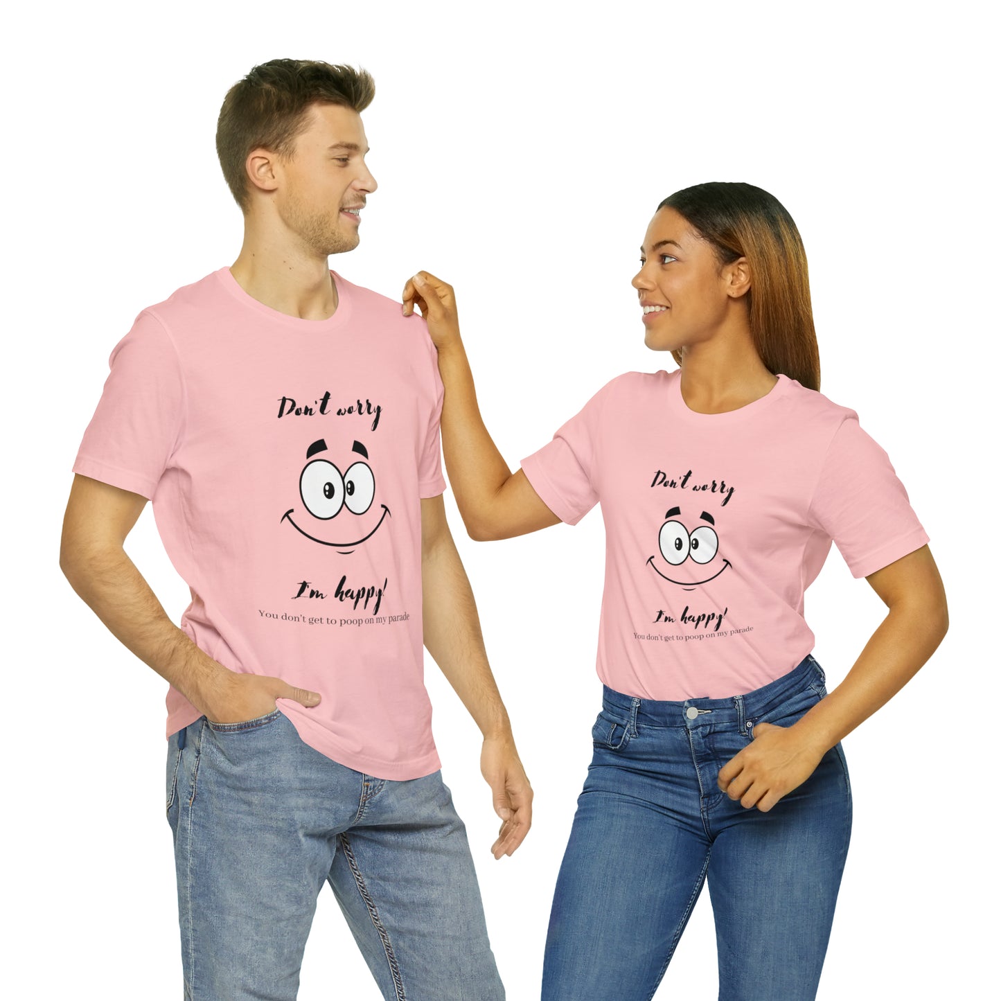 Don't Worry Unisex Jersey Short Sleeve Tee