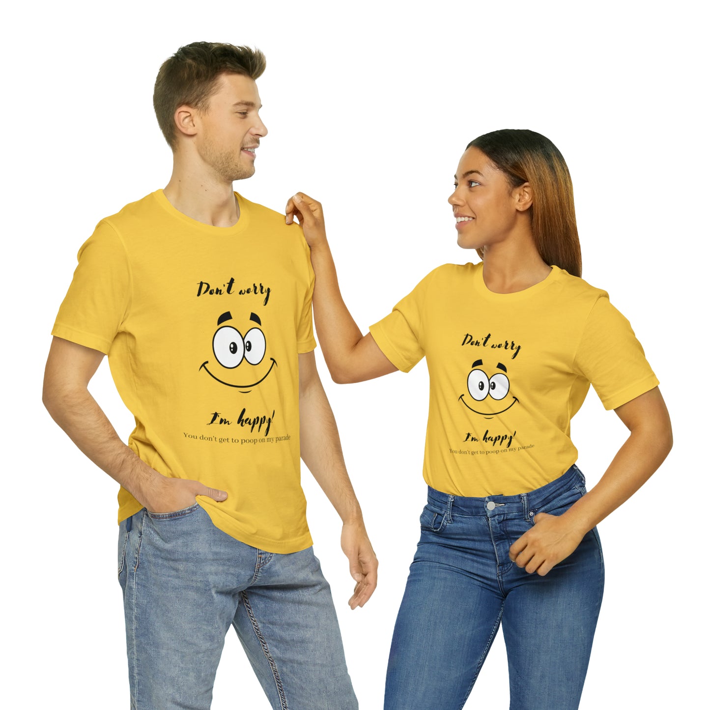 Don't Worry Unisex Jersey Short Sleeve Tee